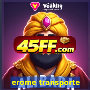 erome transporte